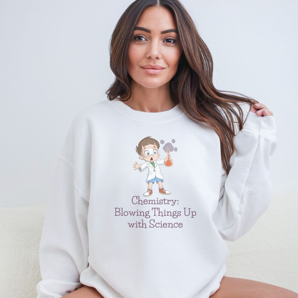 Chemistry: Blowing Things Up with Science 💥🧪 Adult Graphic Sweatshirt
