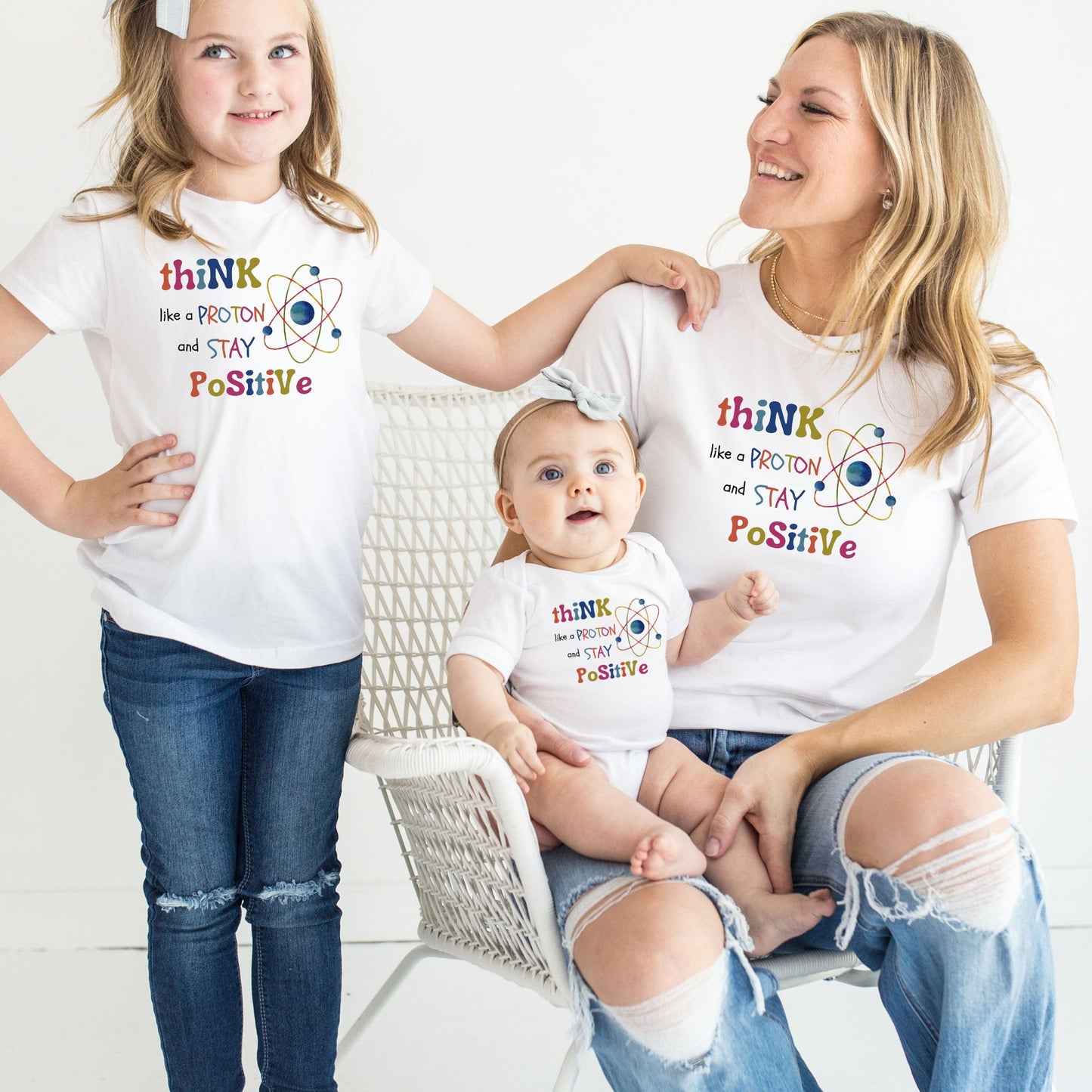 Think Like A Proton And Stay Positive ββ¨ Mommy & Me Graphic Tees