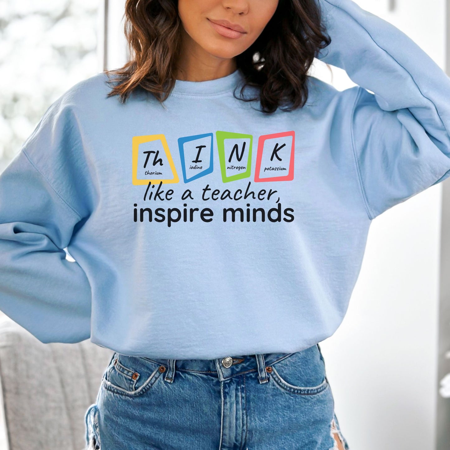 Think Like A Teacher, Inspire Minds ๐โ๏ธ Sweatshirt