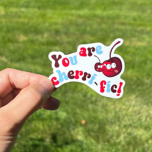 You Are Cherri-fic 🙌 Vinyl Sticker