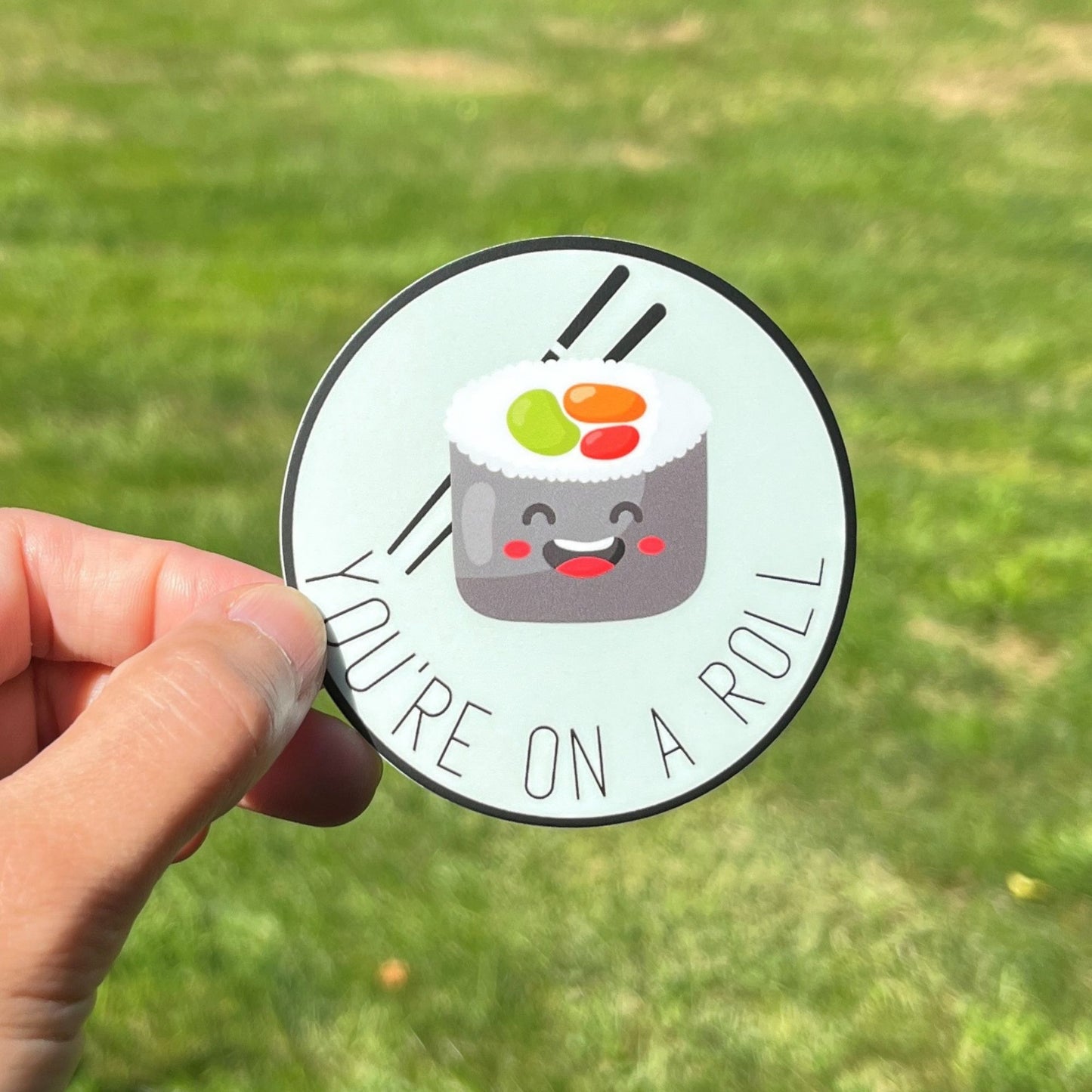 You Are On A Roll, Sushi, Foodie π£π Vinyl Sticker