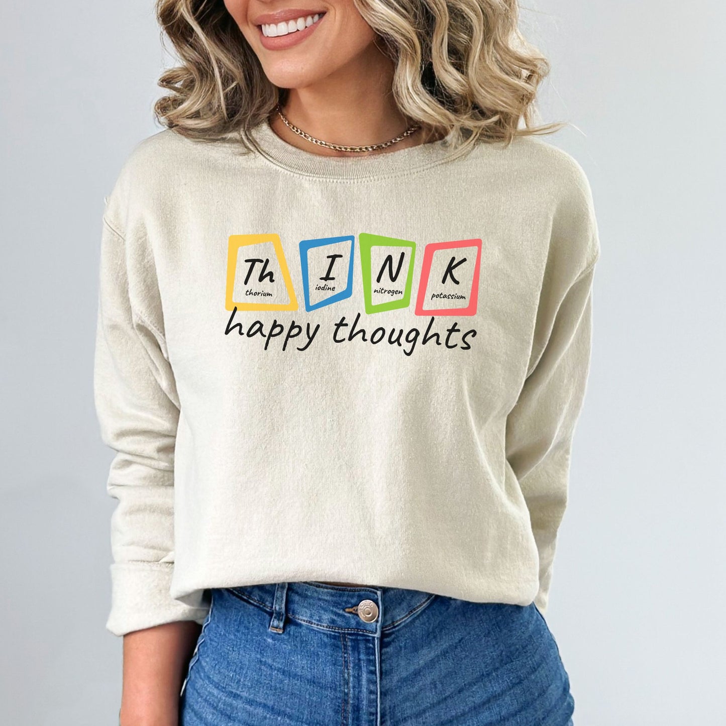 Think Happy Thoughts ๐โ๏ธ Sweatshirt