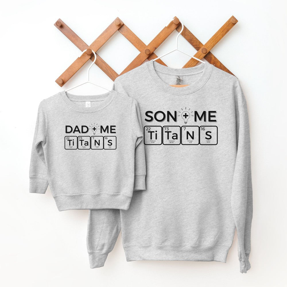 Dad + Me = TiTaNS ⚡💥 Dad & Me Matching Sweatshirt