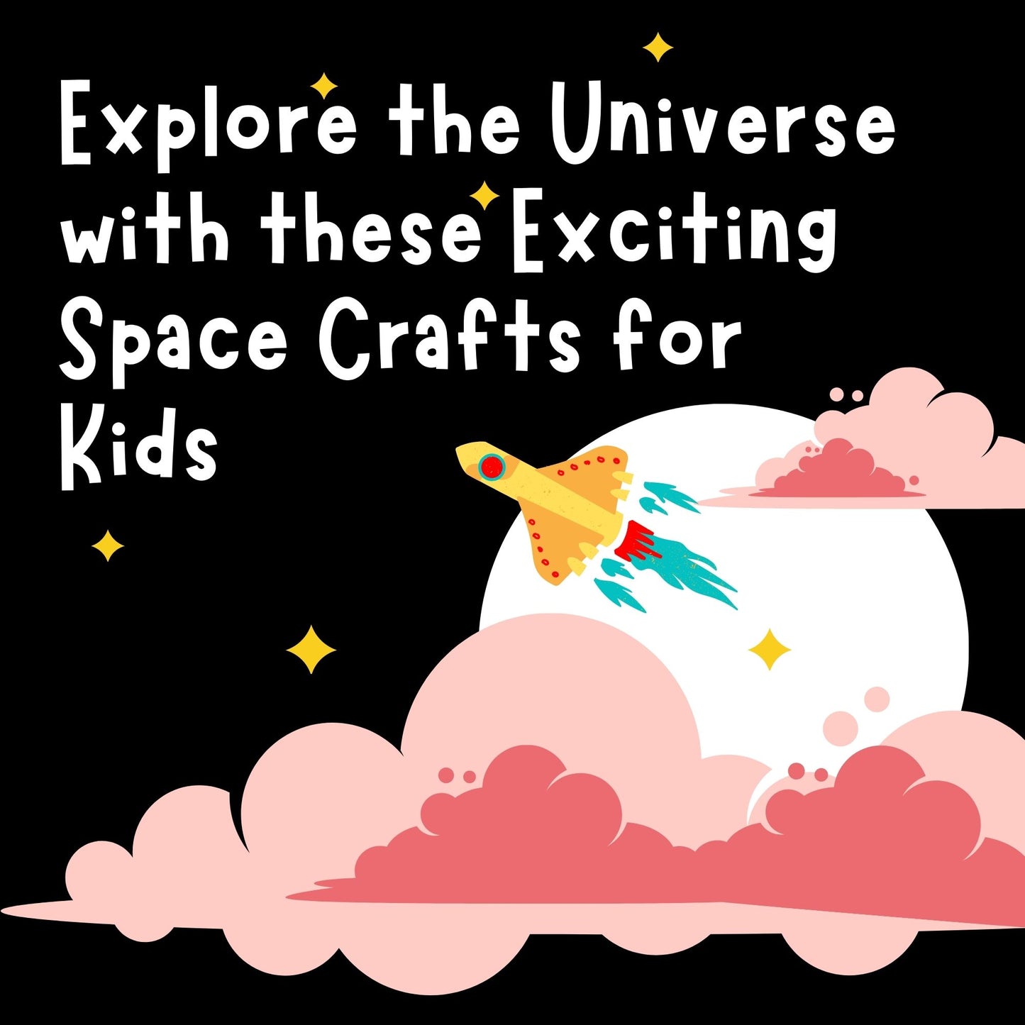 FREE 10 Exciting Space Crafts for Kids, Beat Summer Boredom! 🚀💫