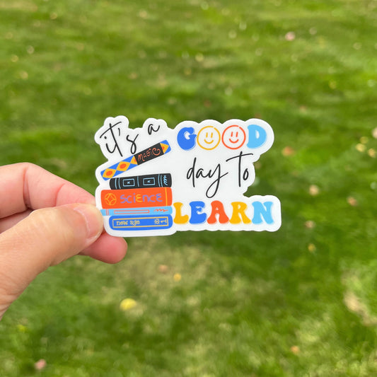 It's A Good Day to Learn (Science) 🧪🧬 Vinyl Sticker