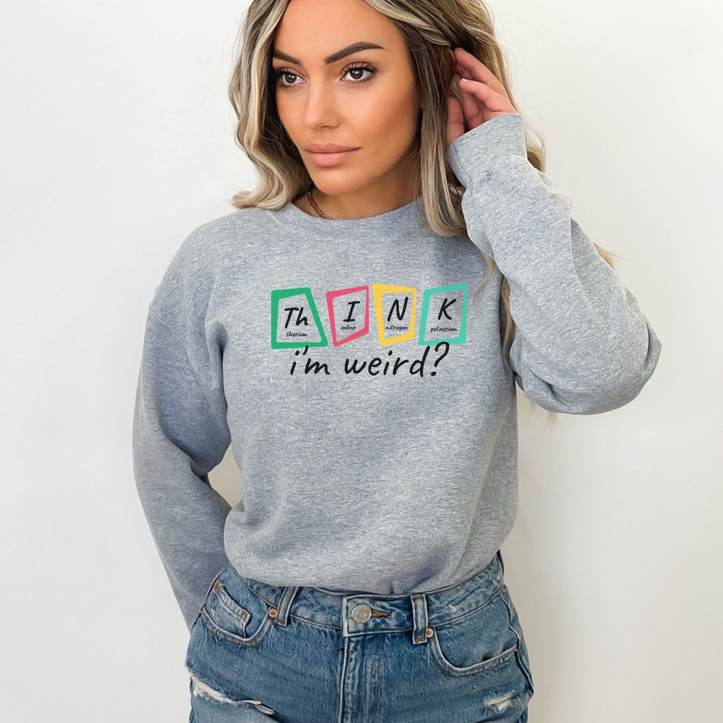 Funny Chemistry Think Series ⚛️😂 Sweatshirt