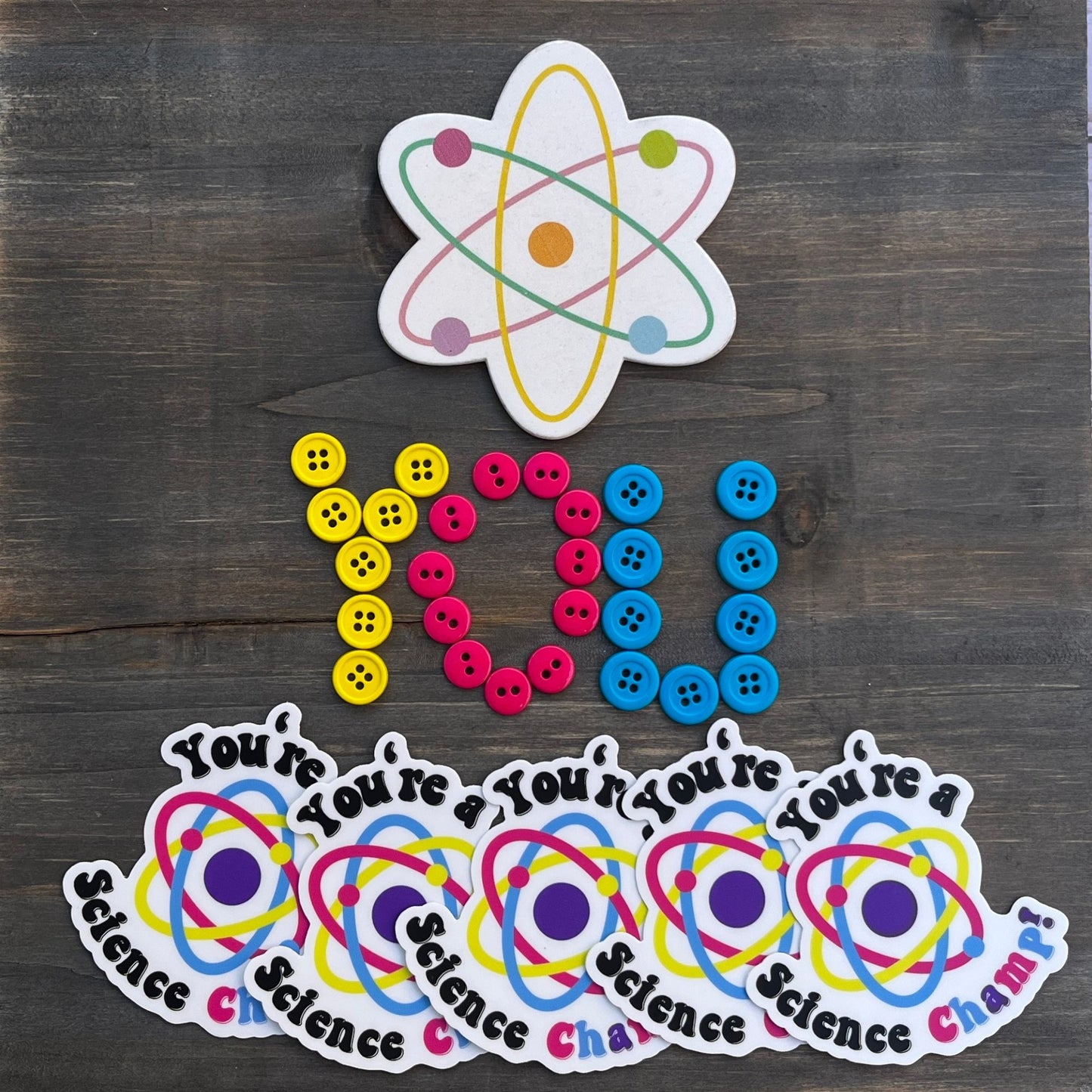 You Are A Science Champ ⚛ Vinyl Sticker