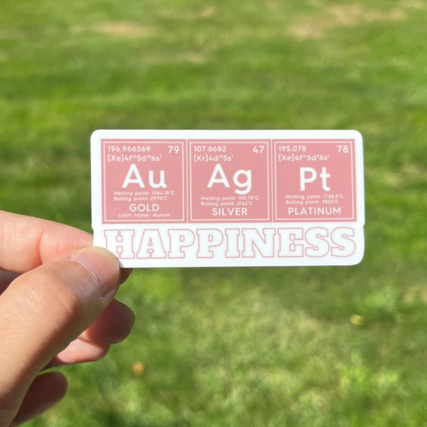 Au, Ag, Pt = Happiness 💎😛 Vinyl Sticker