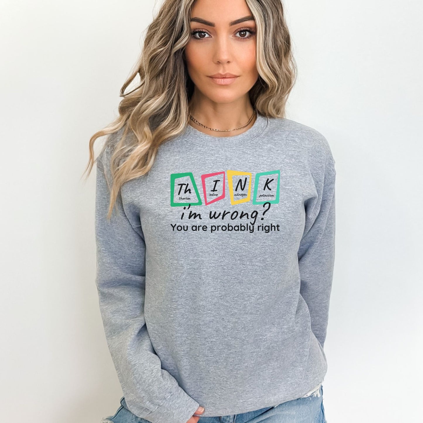 Funny Chemistry Think Series ⚛️😂 Sweatshirt