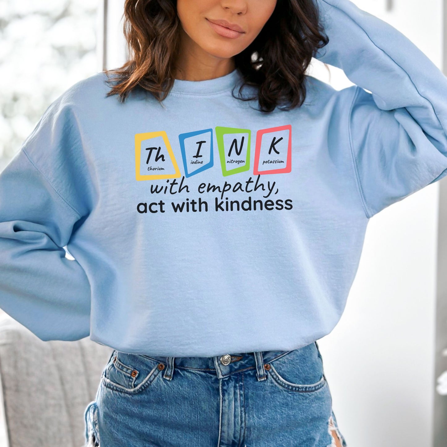 Think with Empathy, Act with Kindness 🤗💖 Sweatshirt