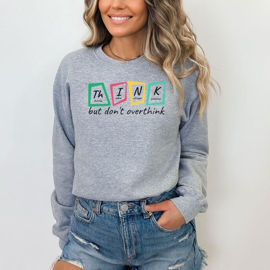 Funny Chemistry Think Series ⚛️😂 Sweatshirt