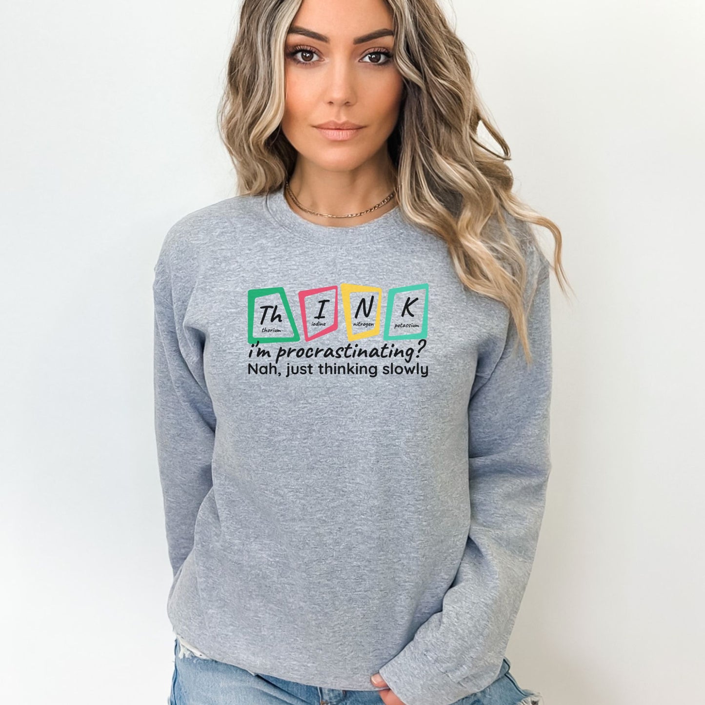 Funny Chemistry Think Series ⚛️😂 Sweatshirt